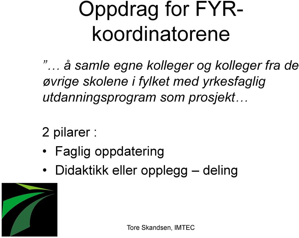 fylket med yrkesfaglig utdanningsprogram som