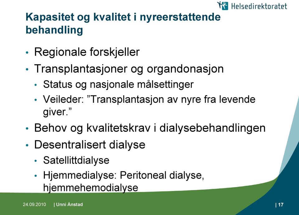 Transplantasjon av nyre fra levende giver.