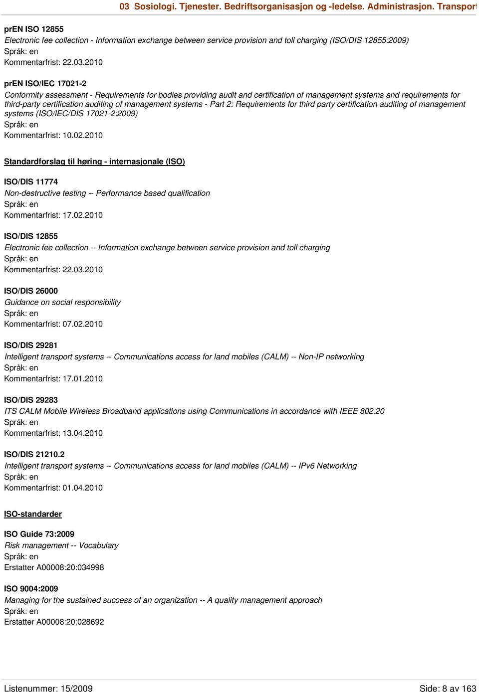 2010 pren ISO/IEC 17021-2 Conformity assessment - Requirements for bodies providing audit and certification of management systems and requirements for third-party certification auditing of management