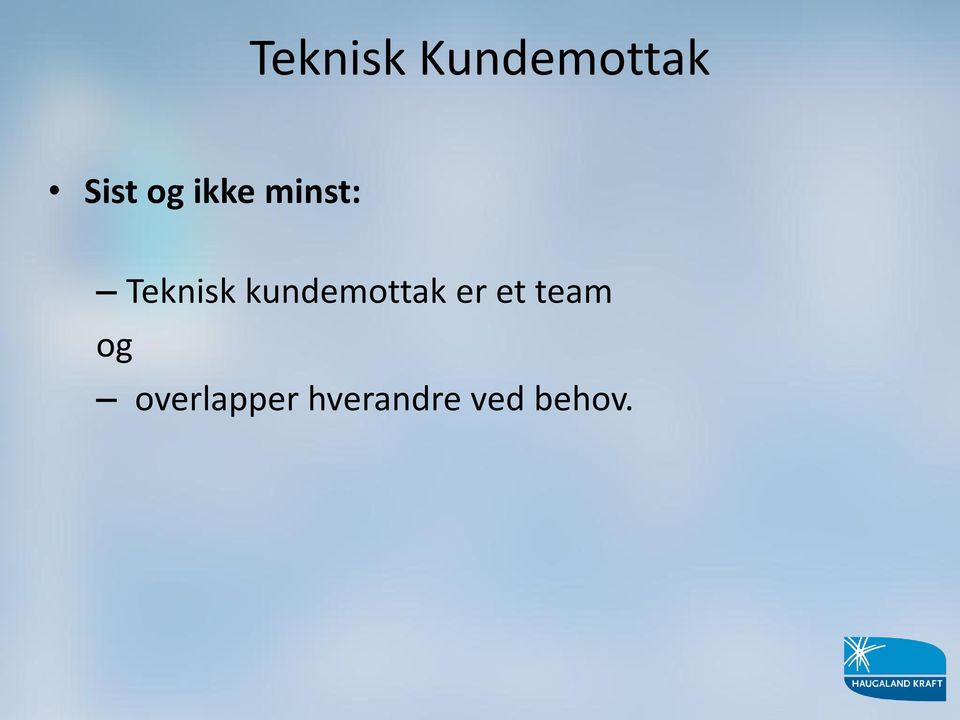 kundemottak er et team og