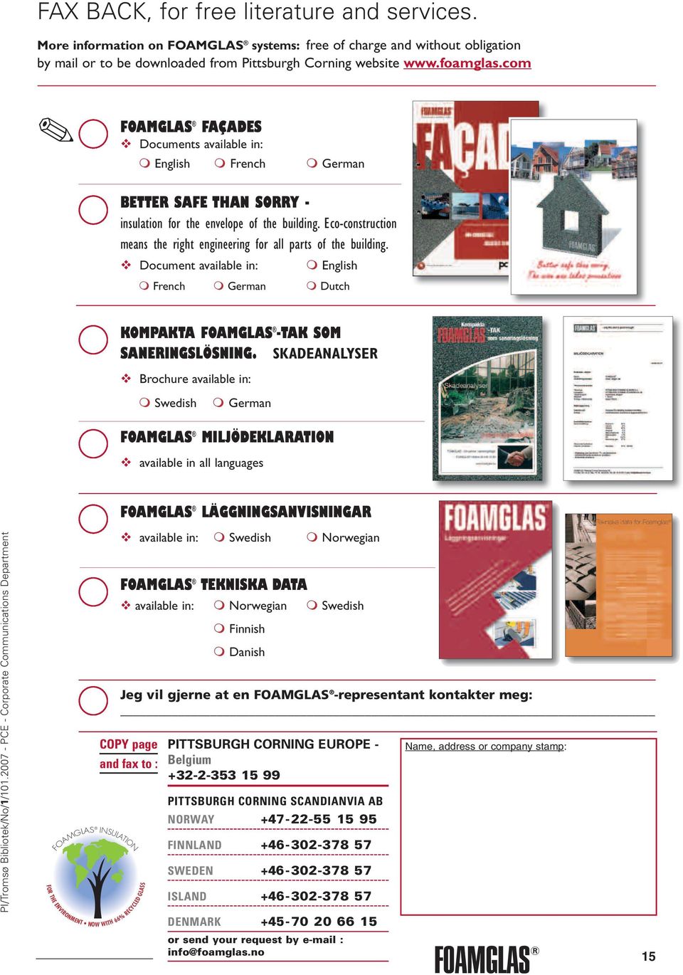 Eco-construction means the right engineering for all parts of the building. Document available in: English French German Dutch KOMPAKTA -TAK SOM SANERINGSLÖSNING.