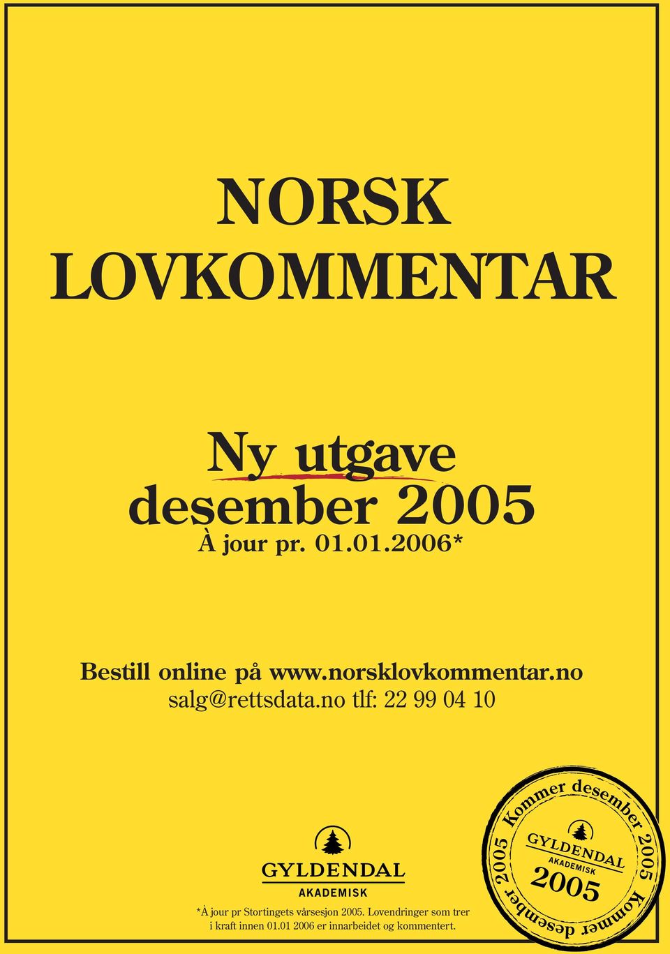 no tlf: 22 99 04 10 Kommer desember 2005 2005 2005 desember desember *À jour