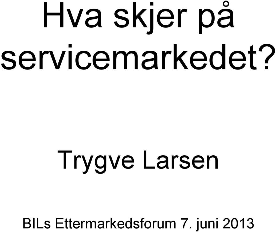 Trygve Larsen BILs