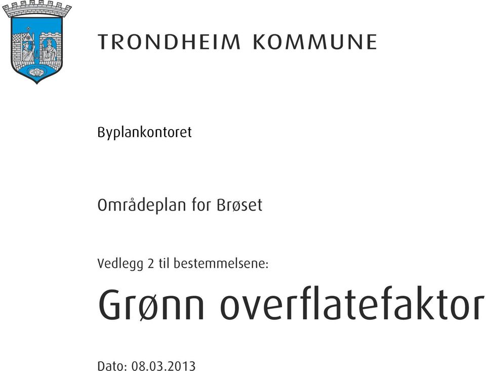 bestemmelsene: Grønn