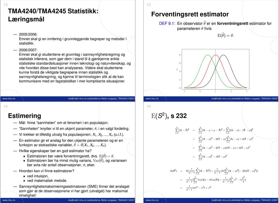 naturvitenskap, og vite hvordan disse best kan analyseres.