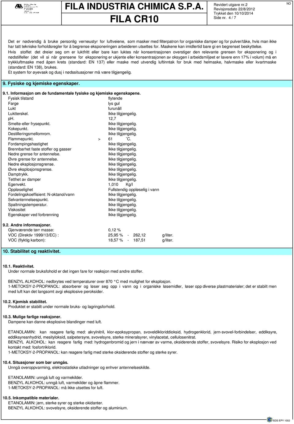 eksponeringen arbeideren utsettes for. Maskene kan imidlertid bare gi en begrenset beskyttelse.