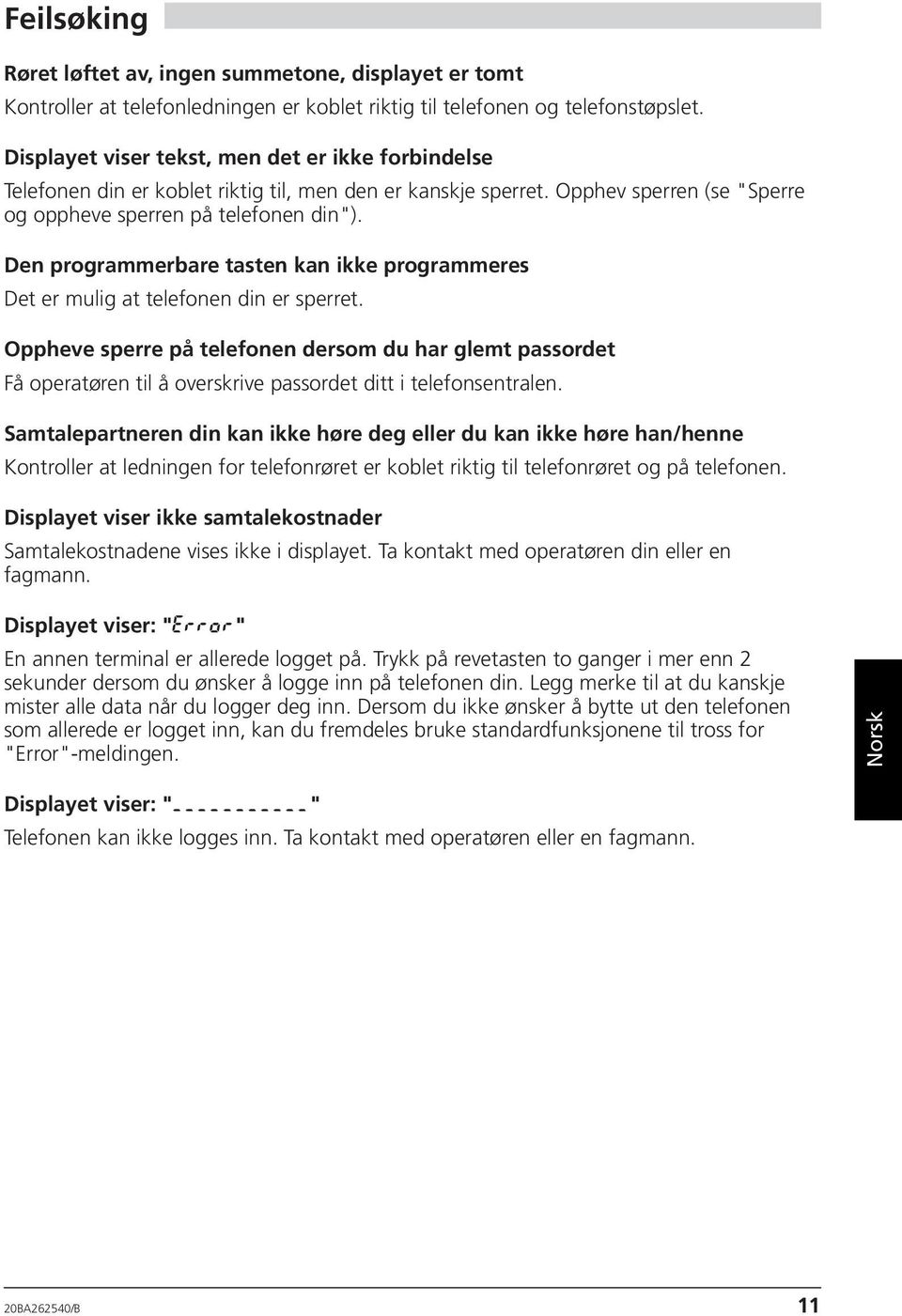 Den programmerbare tasten kan ikke programmeres Det er mulig at telefonen din er sperret.