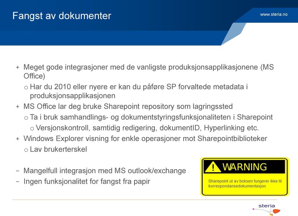 Sharepoint o Versjonskontroll, samtidig redigering, dokumentid, Hyperlinking etc.