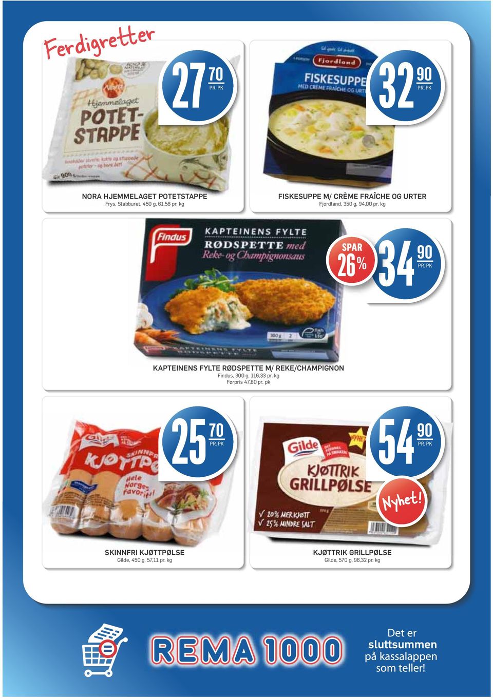 kg SPAR 26 % 34 90 KAPTEINENS FYLTE RØDSPETTE M/ REKE/CHAMPIGNON Findus, 300 g, 116,33 pr.