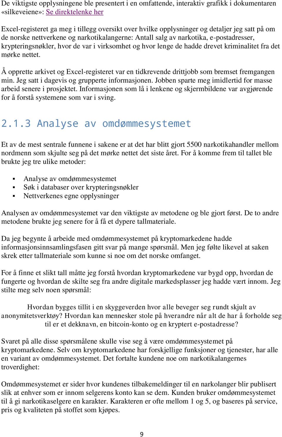 fra det mørke nettet. Å opprette arkivet og Excel-registeret var en tidkrevende drittjobb som bremset fremgangen min. Jeg satt i dagevis og grupperte informasjonen.