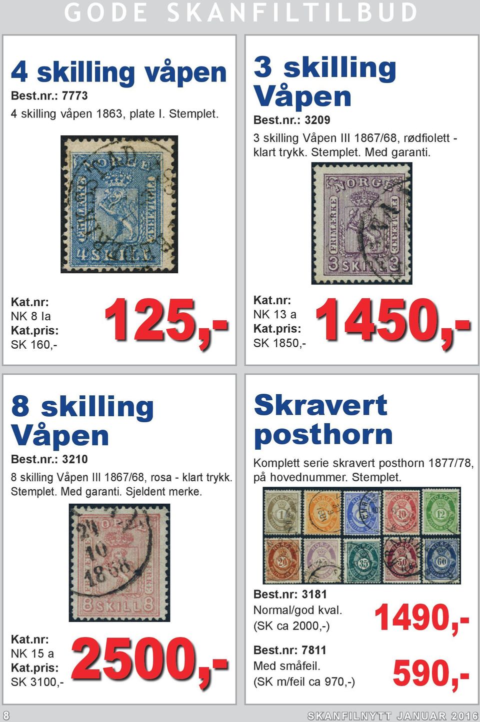 Med garanti. Sjeldent merke. Skravert posthorn Komplett serie skravert posthorn 1877/78, på hovednummer. Stemplet.