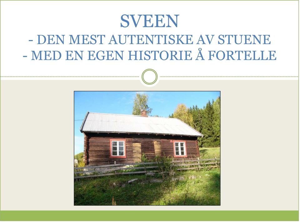 STUENE - MED EN