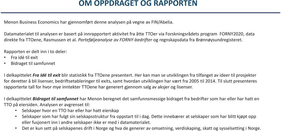 Porteføljeanalyse av FORNY-bedrifter og regnskapsdata fra Brønnøysundregisteret.