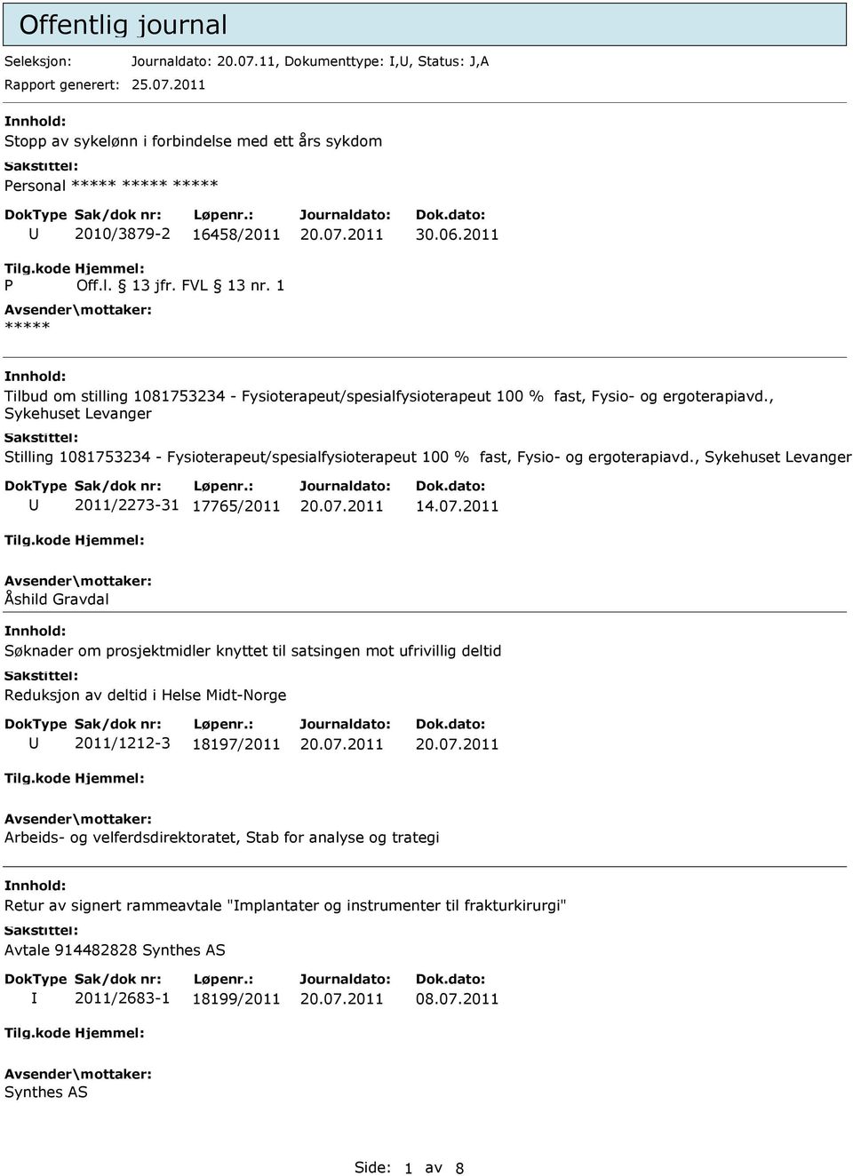 , Sykehuset Levanger Stilling 1081753234 - Fysioterapeut/spesialfysioterapeut 100 % fast, Fysio- og ergoterapiavd., Sykehuset Levanger 2011/2273-31 17765/2011 14.07.