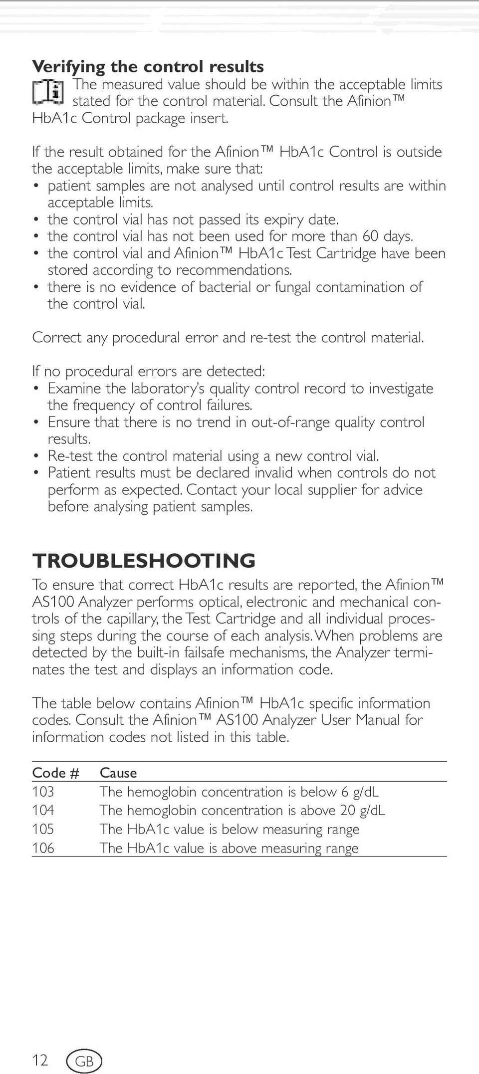 the control vial has not passed its expiry date. the control vial has not been used for more than 60 days.