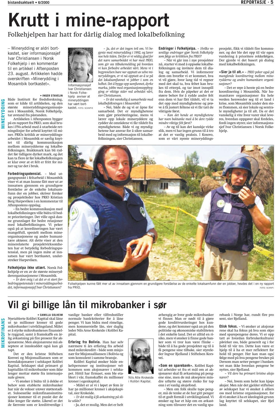 kommentar til en artikkel i Aftenposten 23. august. Artikkelen hadde overskriften «Minerydding i Mosambik bortkastet».