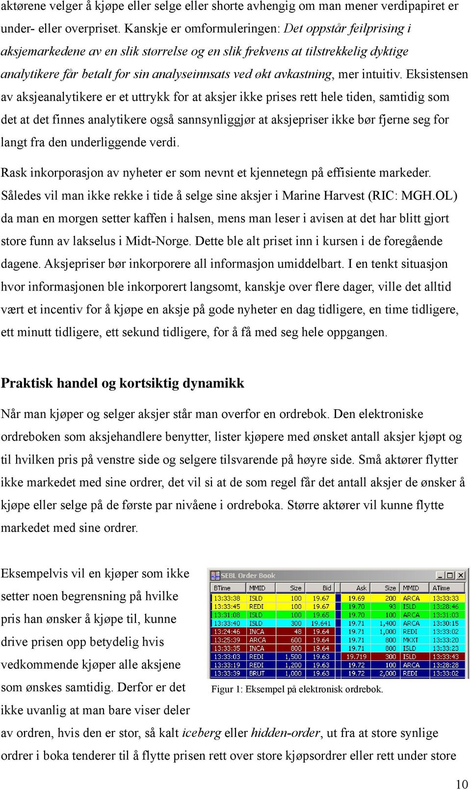 avkastning, mer intuitiv.