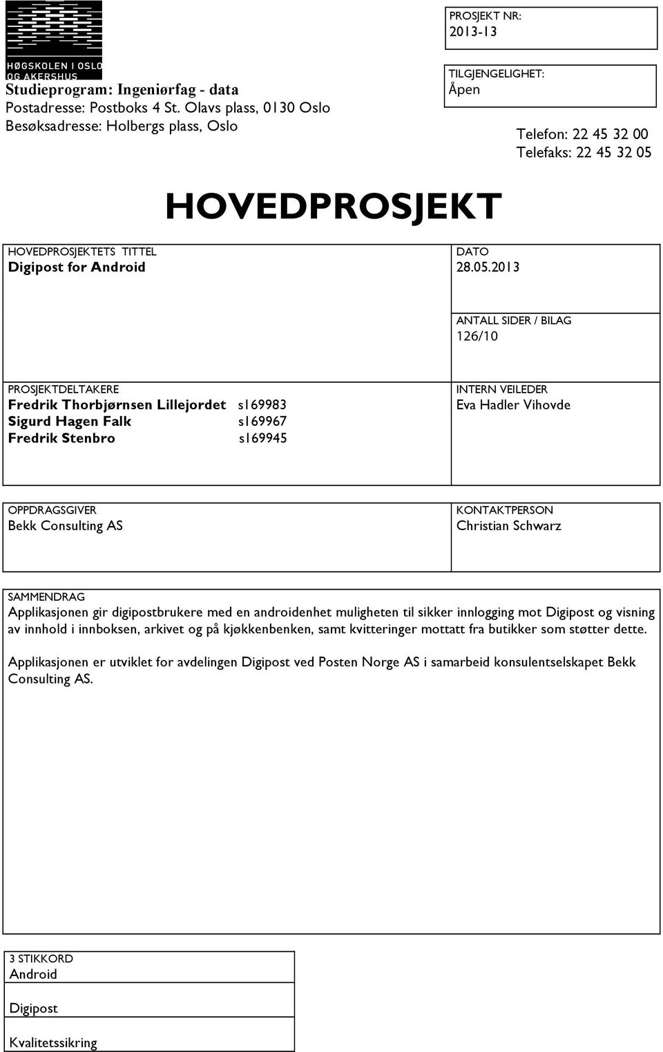 HOVEDPROSJEKT HOVEDPROSJEKTETS TITTEL Digipost for Android DATO 28.05.