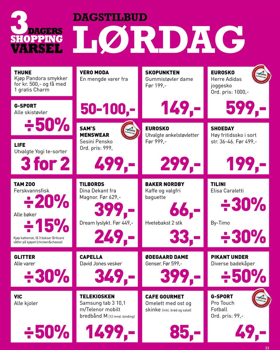 pris: 999, 4 Utvalgte ankelstøvletter Før 9 SHOEDAY Høy fritidssko i sort str. 36-46. Før 4 1 TAM ZOO Ferskvannsfisk 20% Alle bøker 15% TILBORDS Dina Dekant fra Magnor. Før 629,- 3 Dream lyslykt.