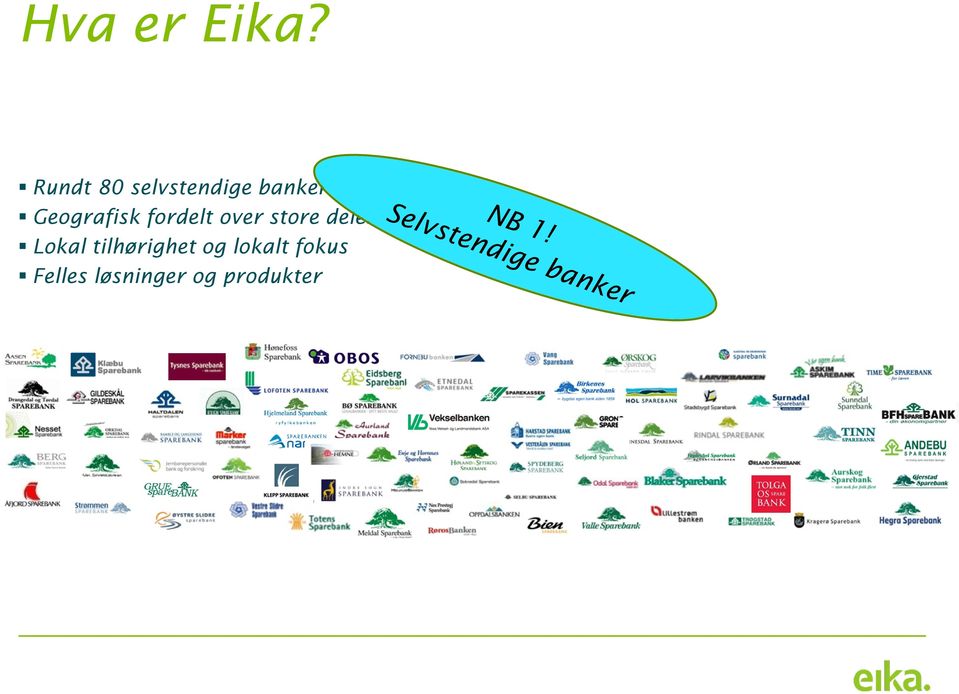 Geografisk fordelt over store deler