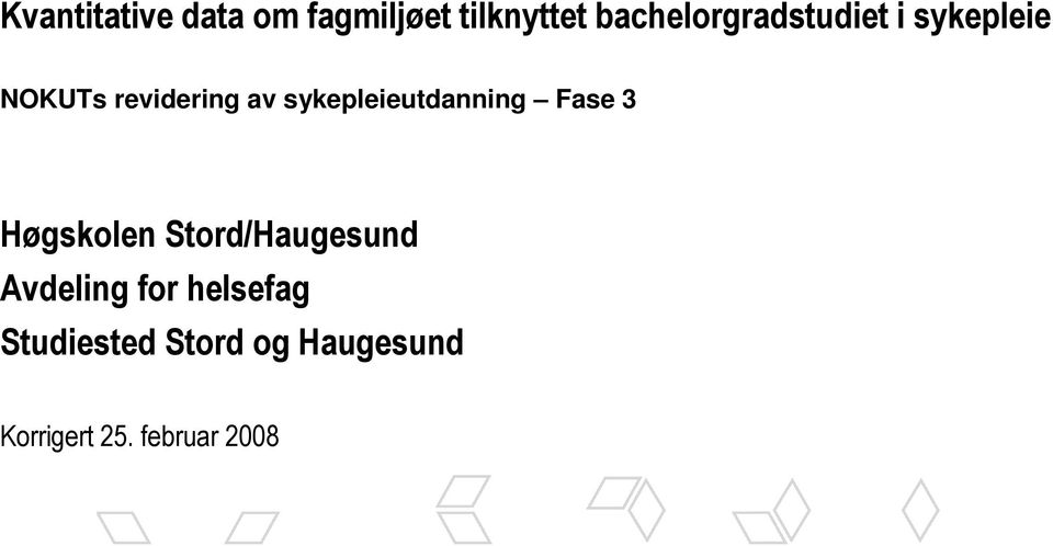 sykepleieutdanning Fase 3 Høgskolen Stord/Haugesund