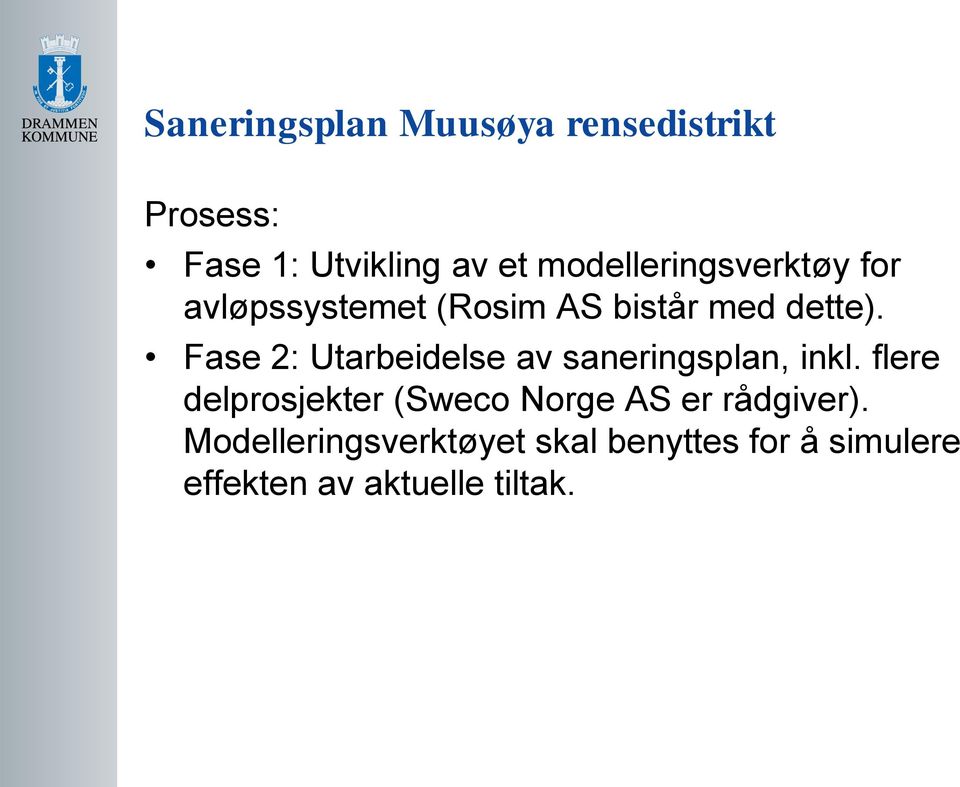 Fase 2: Utarbeidelse av saneringsplan, inkl.