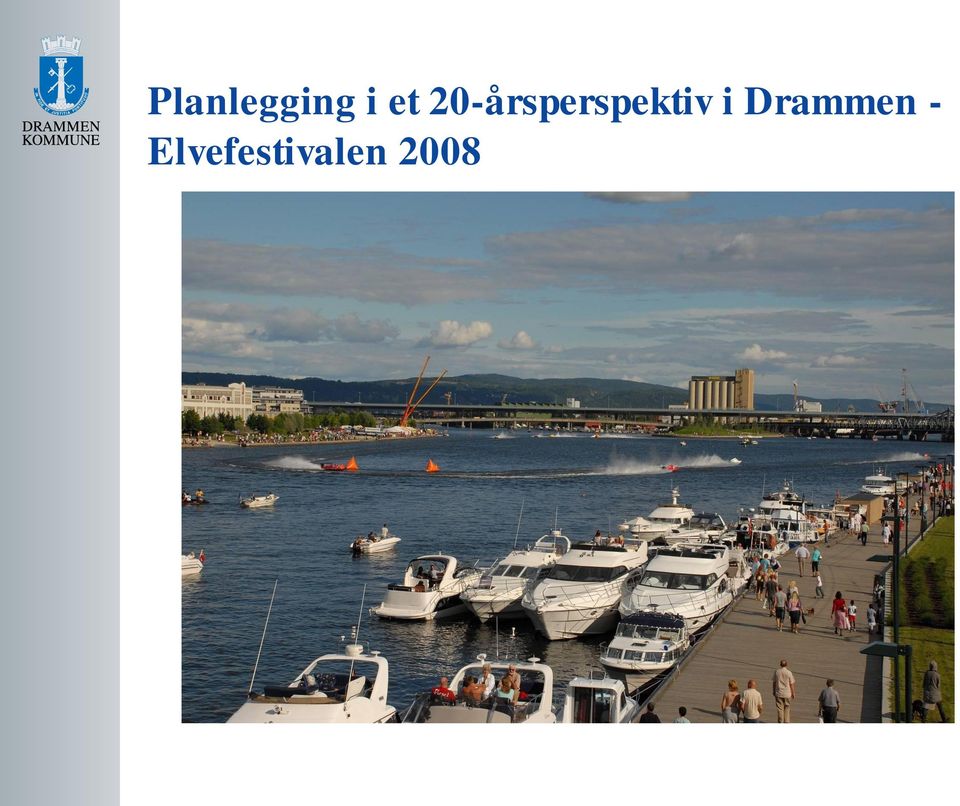 i Drammen -