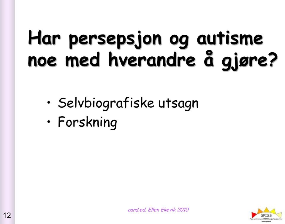 hverandre å gjøre?