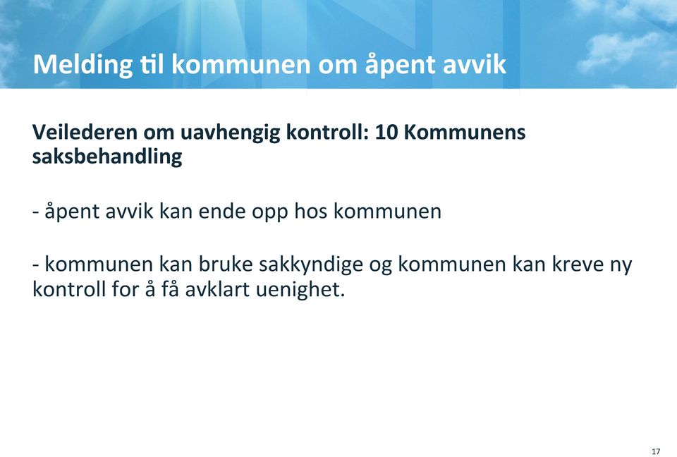 avvik kan ende opp hos kommunen - kommunen kan bruke