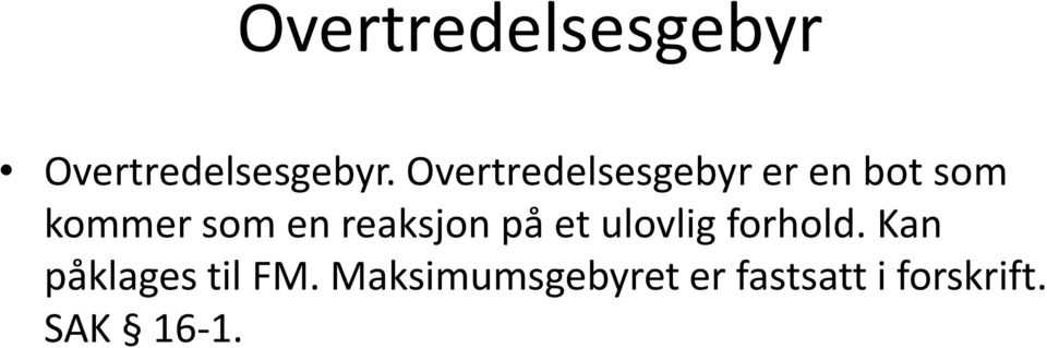 reaksjon på et ulovlig forhold.