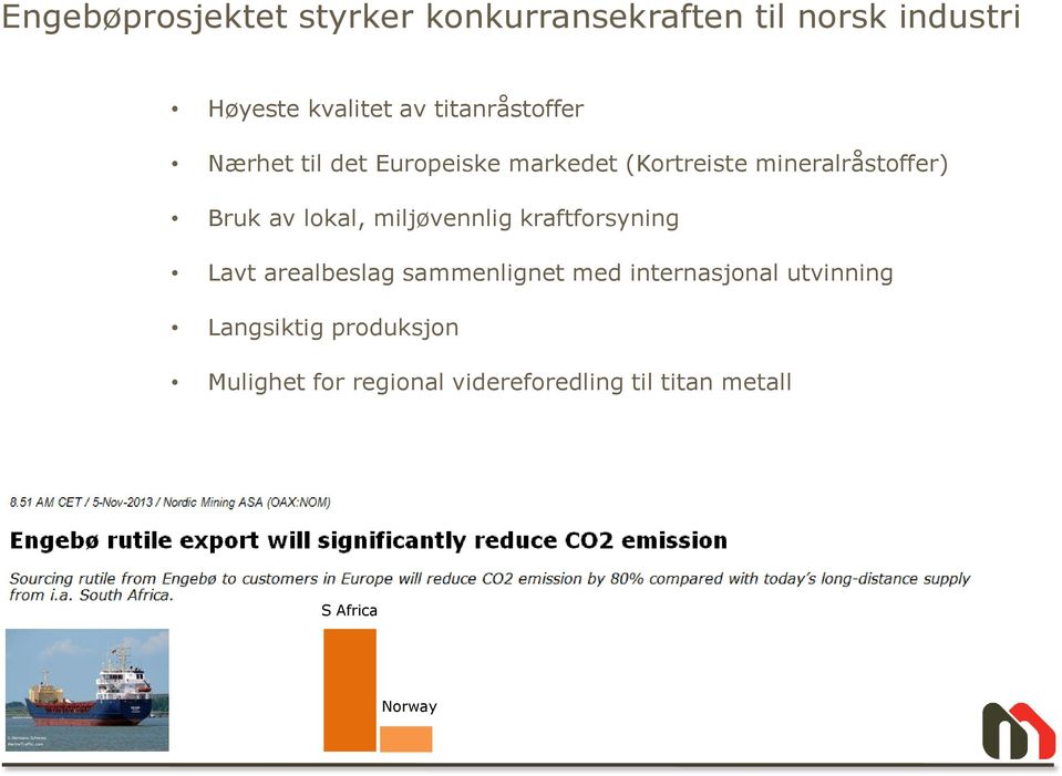 lokal, miljøvennlig kraftforsyning Lavt arealbeslag sammenlignet med internasjonal