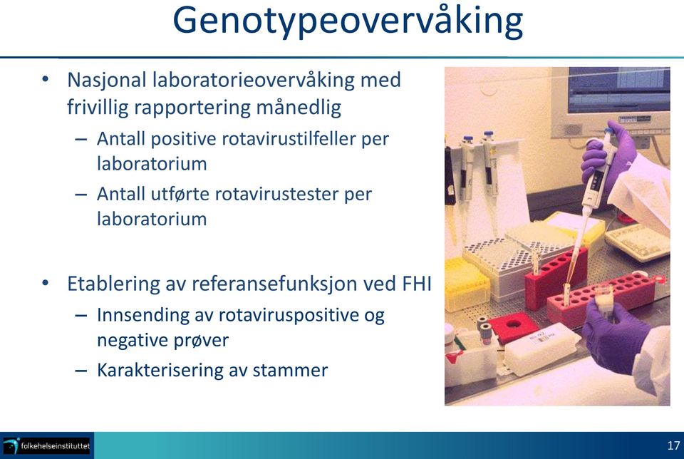 rotavirustester per laboratorium Etablering av referansefunksjon ved FHI