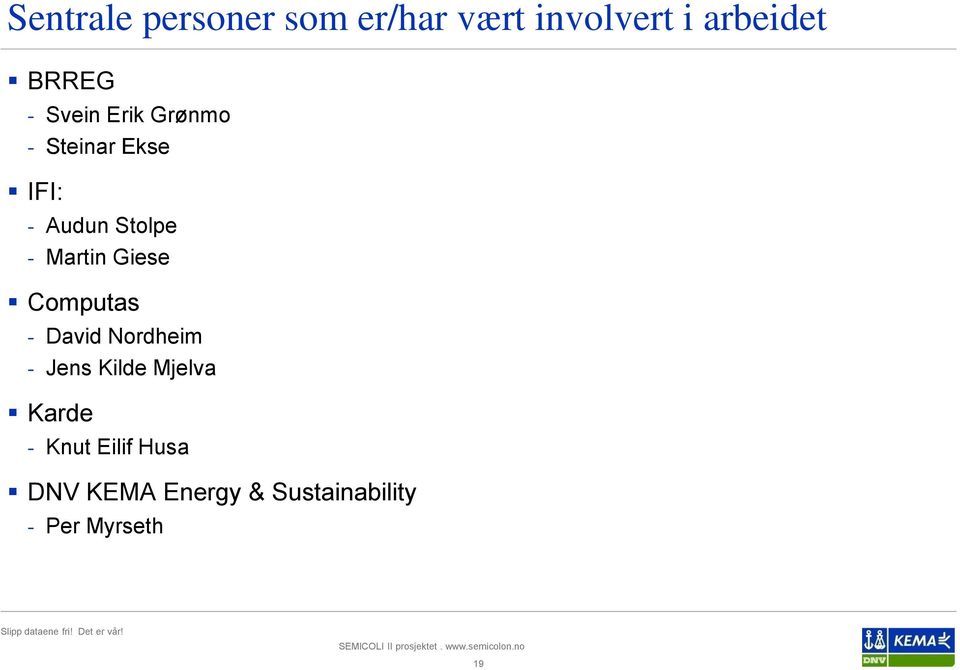 Giese Computas - David Nordheim - Jens Kilde Mjelva Karde -