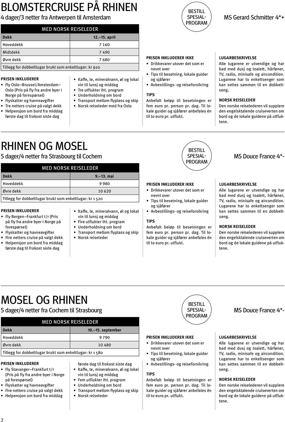 valgt dekk Rhinen og Mosel 5 dager/4 netter fra Strasbourg til Cochem spesialprogram ms Douce France 4*- 9. 13.