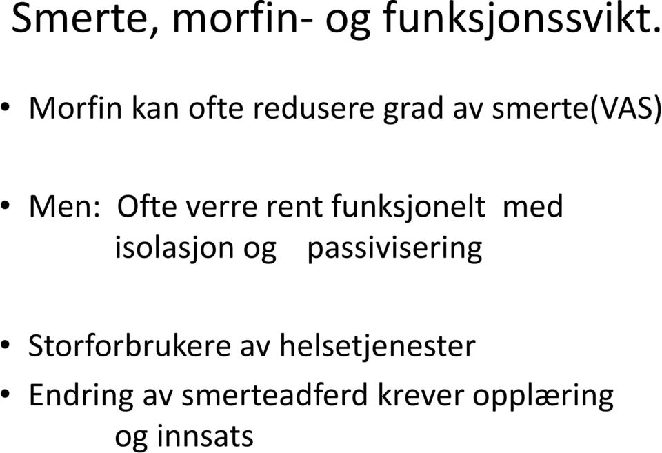 verre rent funksjonelt med isolasjon og passivisering