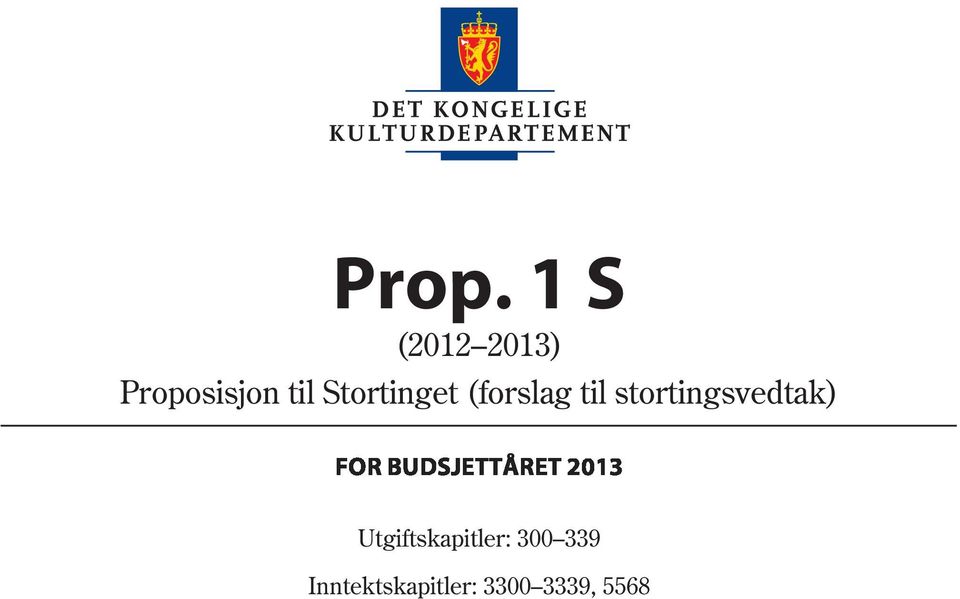 stortingsvedtak) FOR BUDSJETTÅRET 2013