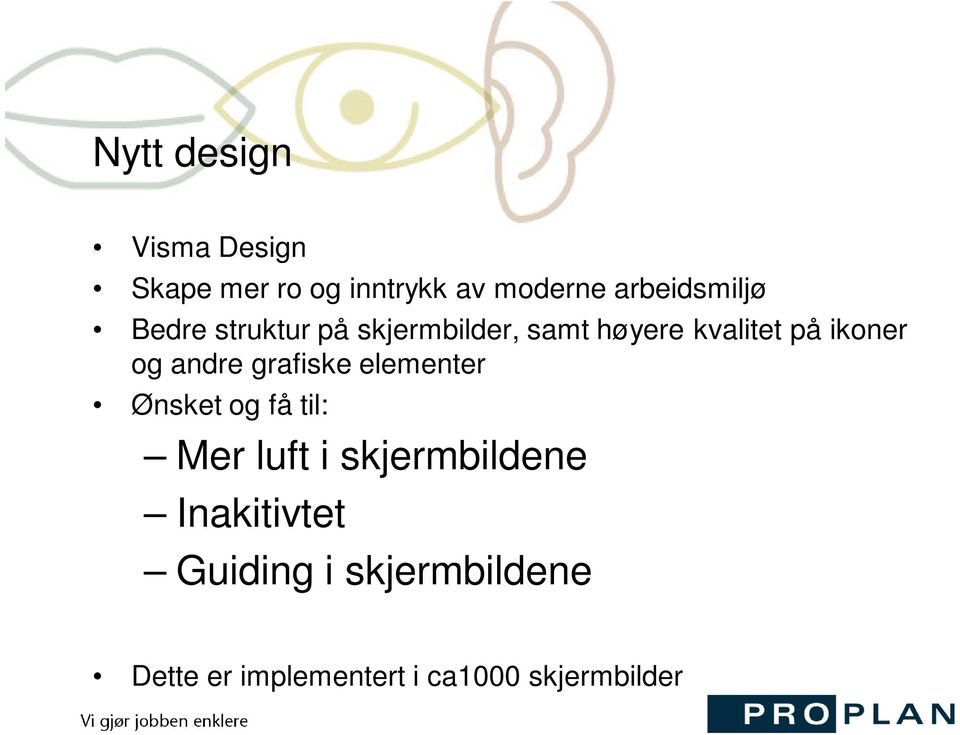 ikoner og andre grafiske elementer Ønsket og få til: Mer luft i