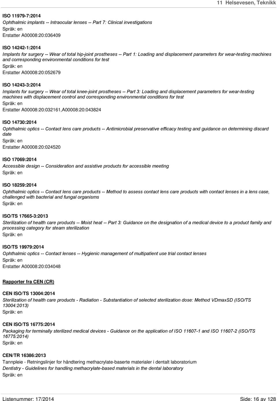 for surgery -- Wear of total knee-joint prostheses -- Part 3: Loading and displacement parameters for wear-testing machines with displacement control and corresponding environmental conditions for