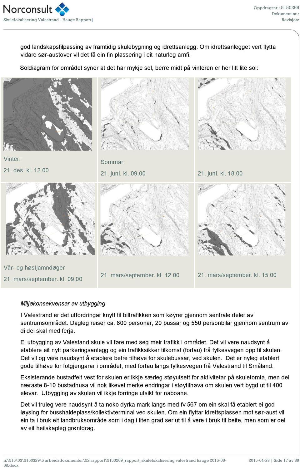 mars/september. kl. 09.00 21. mars/september. kl. 12.00 21. mars/september. kl. 15.