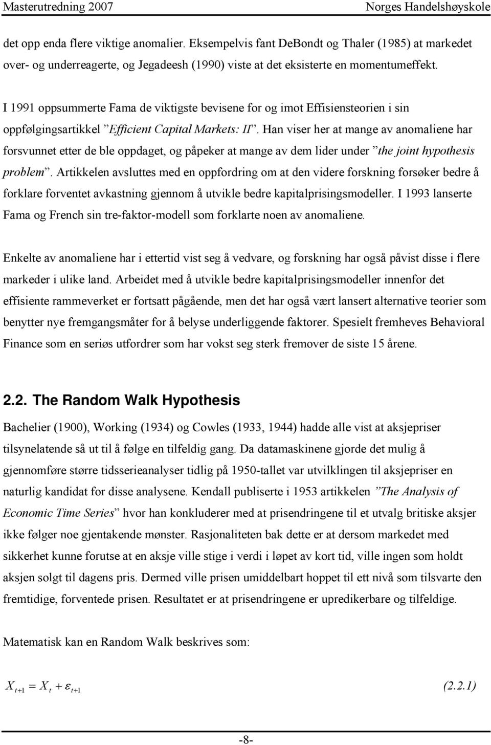 Han viser her at mange av anomaliene har forsvunnet etter de ble oppdaget, og påpeker at mange av dem lider under the joint hypothesis problem.