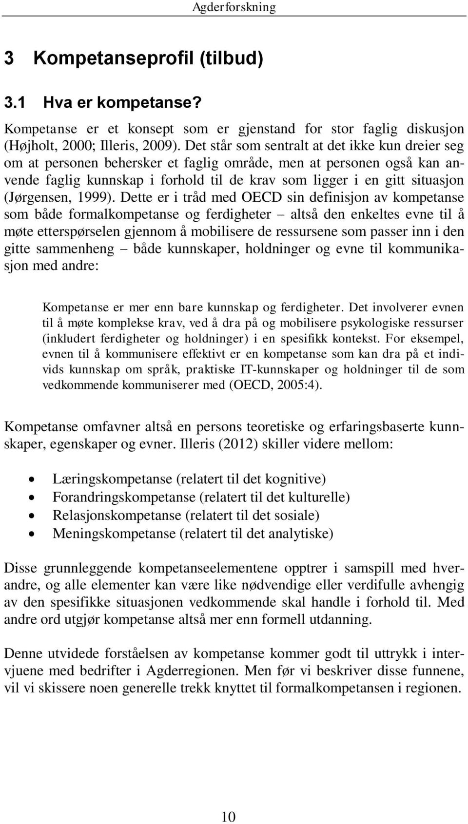 (Jørgensen, 1999).