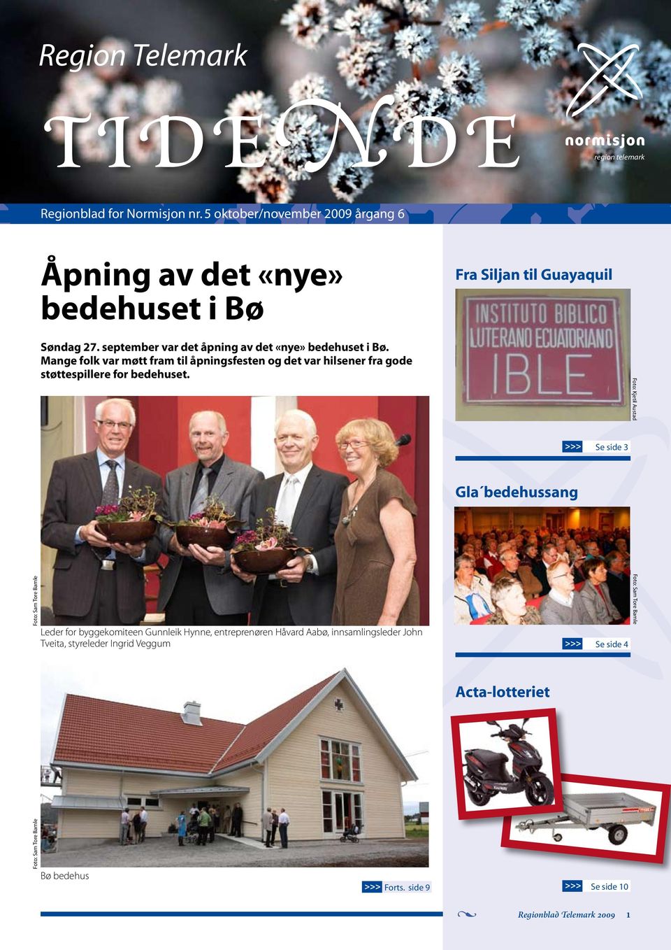 september var det åpning av det «nye» bedehuset i Bø.