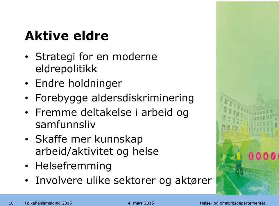 arbeid og samfunnsliv Skaffe mer kunnskap arbeid/aktivitet og