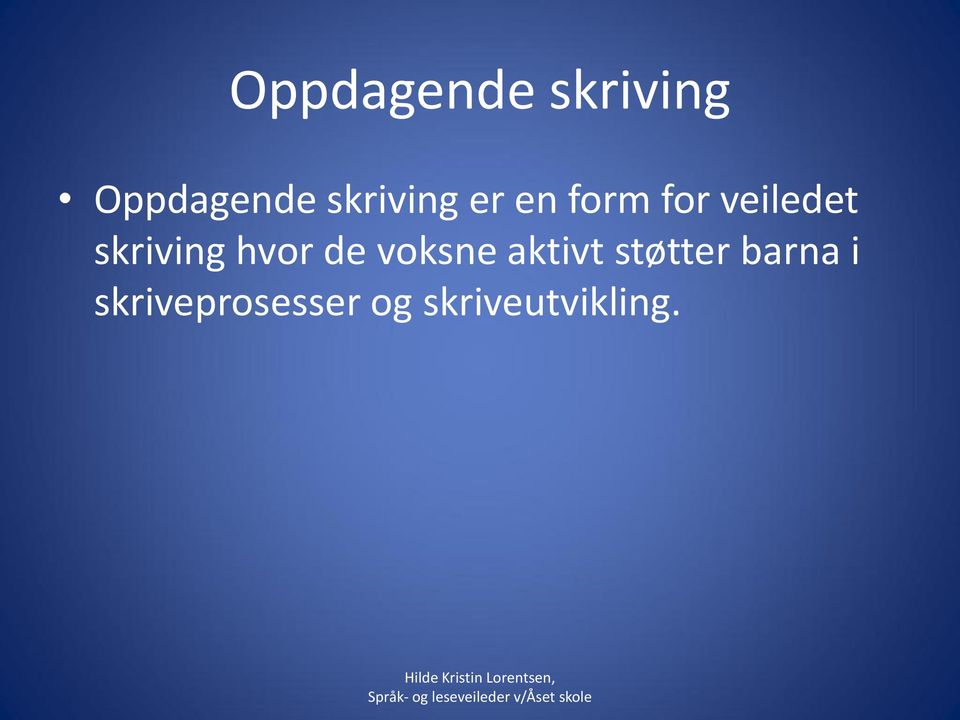 skriving hvor de voksne aktivt