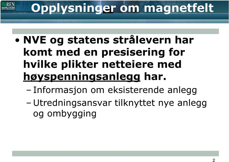 høyspenningsanlegg har.