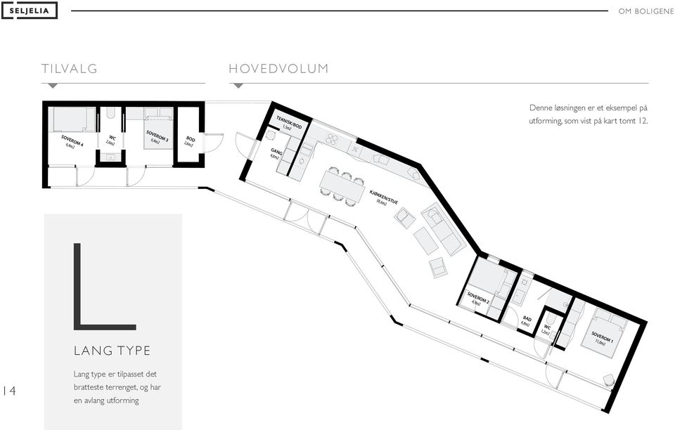 SOVEROM 4 6,4m2 WC 2,6m2 SOVEROM 3 6,4m2 BOD 2,6m2 GANG 4,8m2 KJØKKEN/STUE 38,6m2