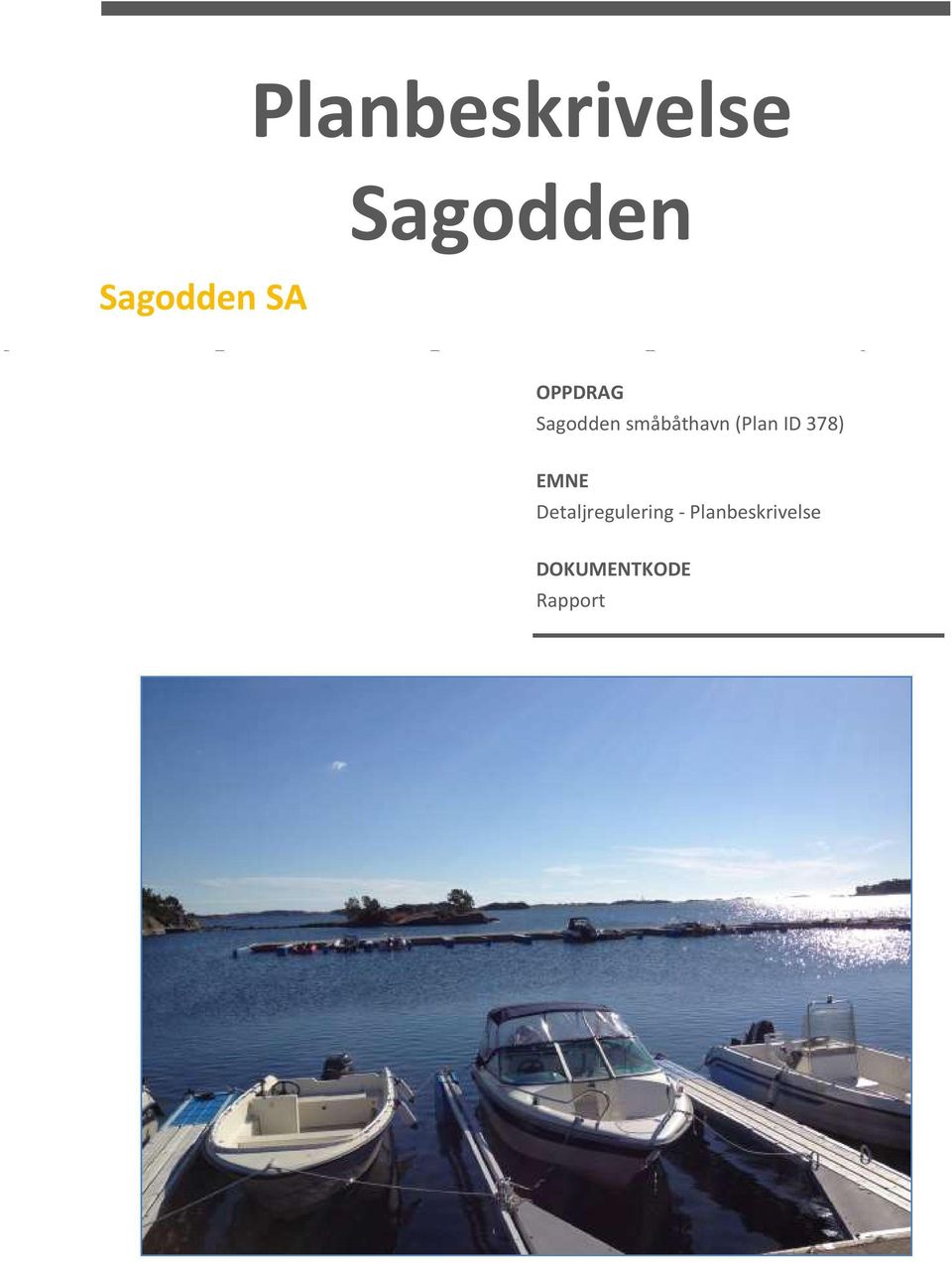 Sagoddensmåbåthavn(PlanID378)