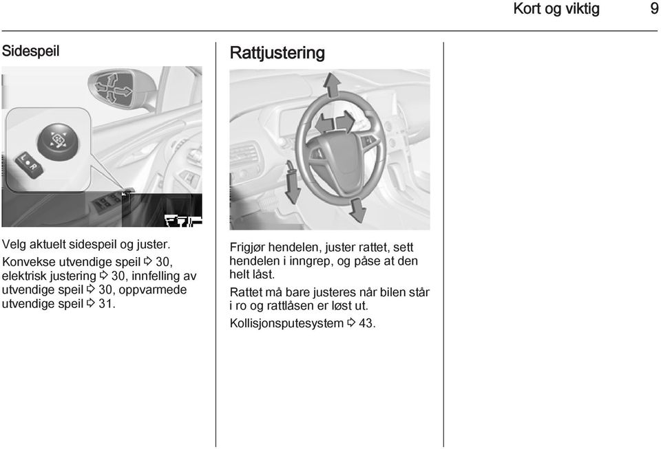 oppvarmede utvendige speil 3 31.