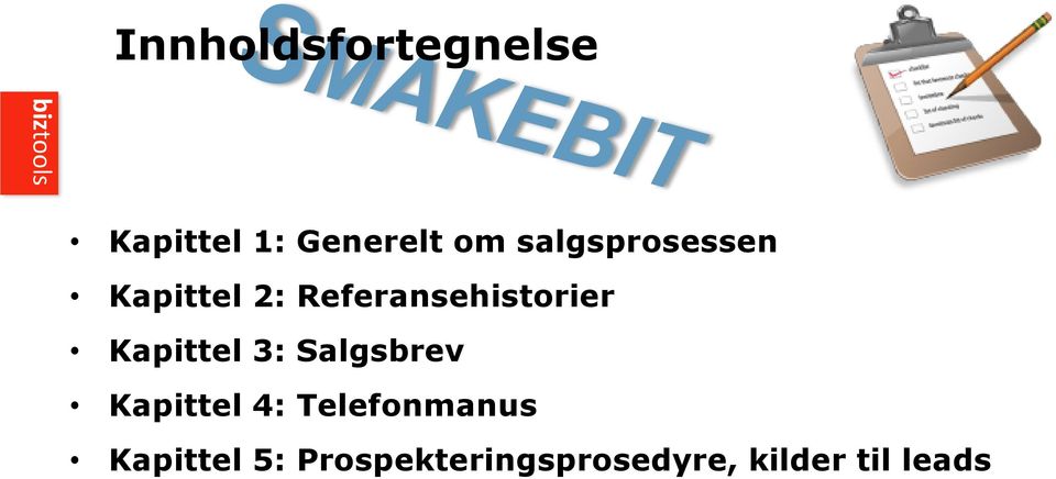 Kapittel 3: Salgsbrev Kapittel 4: Telefonmanus