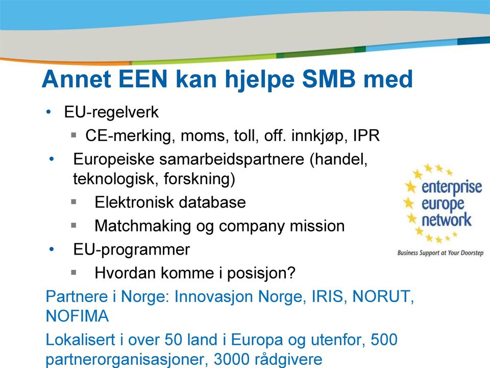 database Matchmaking og company mission EU-programmer Hvordan komme i posisjon?